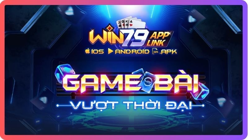 Những game bài nổi bật và được chơi nhiều nhất tại Win79